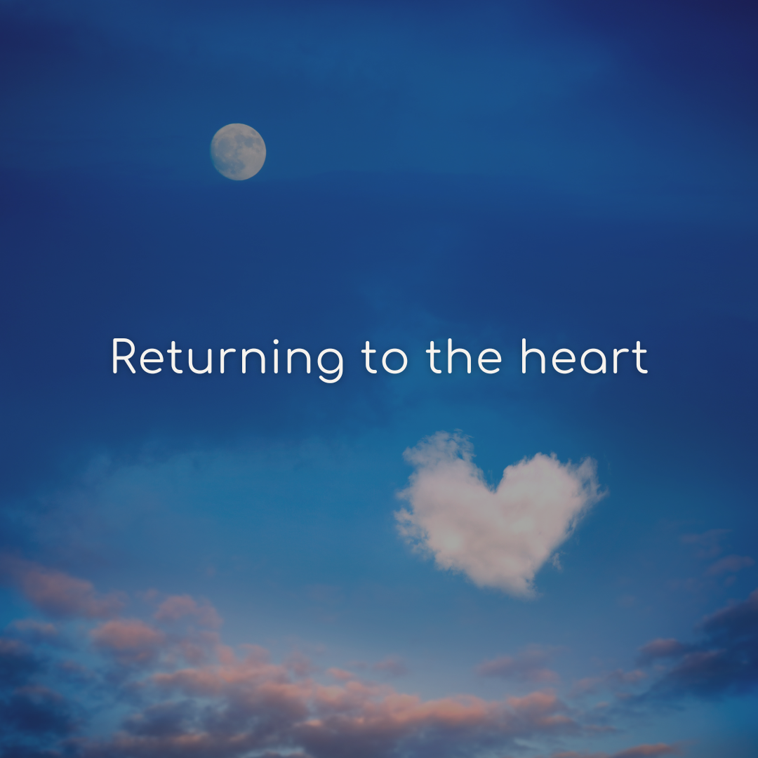 Returning to the Heart